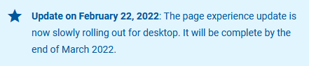 Neuer Hinweis im Google Blogpost: "Update on February 22, 2022: The page experience update is now slowly rolling out for desktop. It will be complete by the end of March 2022."